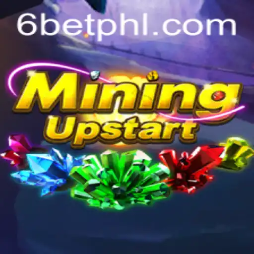 Exploring MiningUpstart: A Comprehensive Guide to the Game with 6Bet Features