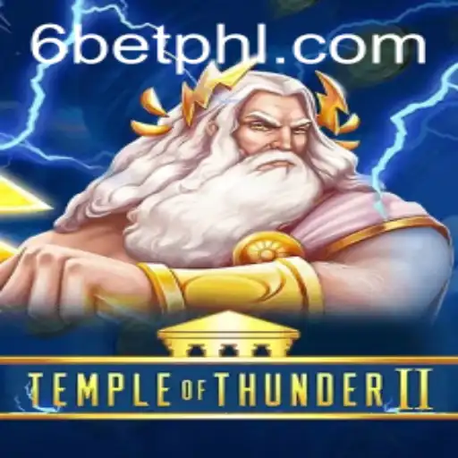 Experience the Thrills of TempleofThunderII and the Excitement of 6Bet