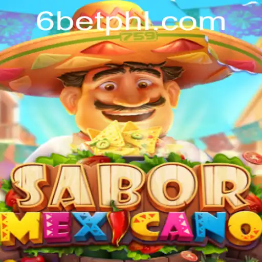 Discover the Exciting World of SaborMexicano with 6Bet: A New Twist on Traditional Games