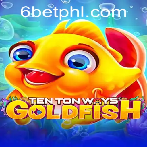 Exploring TenTonWaysGoldfish: A New Era of Gaming with 6Bet